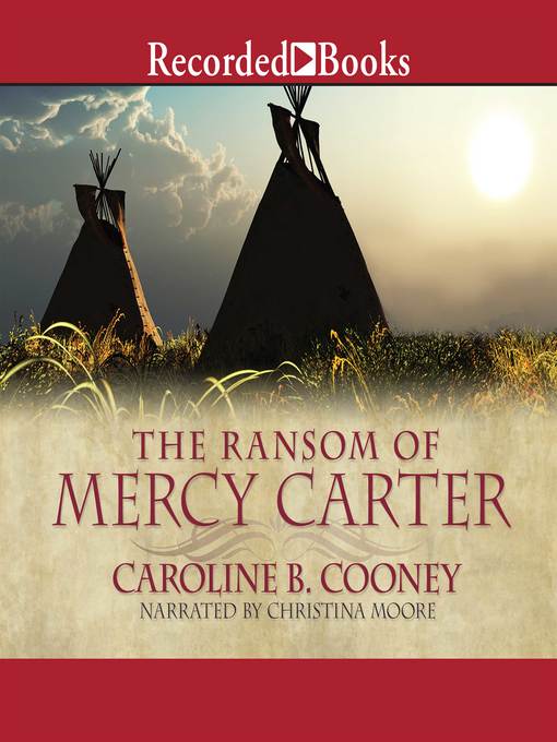 Title details for The Ransom of Mercy Carter by Caroline B. Cooney - Wait list